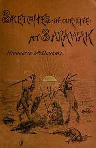 Sketches of Our Life at Sarawak