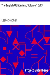 The English Utilitarians, Volume 1 (of 3)