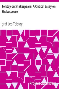 Tolstoy on Shakespeare: A Critical Essay on Shakespeare
