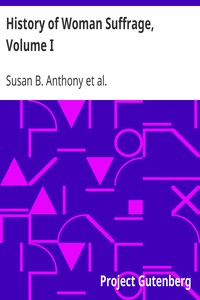 History of Woman Suffrage, Volume I