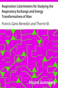 Respiration Calorimeters for Studying the Respiratory Exchange and Energy Transformations of Man