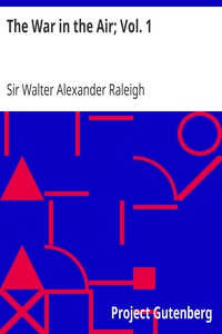 The War in the Air; Vol. 1: The Part played in the Great War by the Royal Air Force