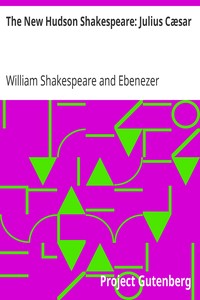 The New Hudson Shakespeare: Julius Cæsar