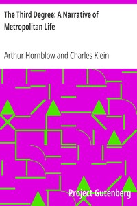 The Third Degree: A Narrative of Metropolitan Life