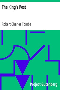 The King's Post: Being a volume of historical facts relating to the posts, mail coaches, coach roads, and railway mail services of and connected with the ancient city of Bristol from 1580 to the present time