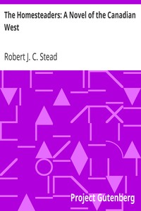 The Homesteaders: A Novel of the Canadian West