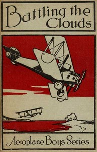 Battling the clouds : $b or, For a comrade's honor