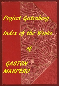 History of Egypt, Chaldæa, Syria, Babylonia, and Assyria: A Linked Index to the Project Gutenberg Editions