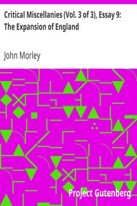 Critical Miscellanies (Vol. 3 of 3), Essay 9: The Expansion of England