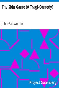 The Skin Game (A Tragi-Comedy)