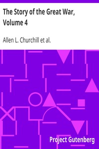 The Story of the Great War, Volume 4: Champagne, Artois, Grodno; Fall of Nish; Caucasus; Mesopotamia; Development of Air Strategy; United States and the War