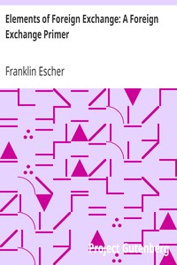 Elements of Foreign Exchange: A Foreign Exchange Primer