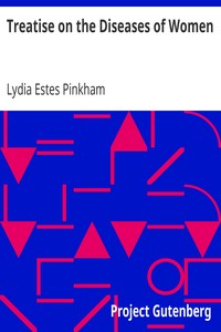 Treatise on the Diseases of Women