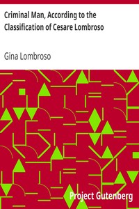Criminal Man, According to the Classification of Cesare Lombroso
