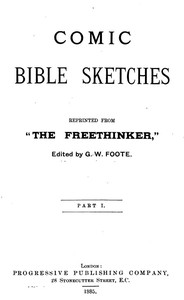 Comic Bible Sketches, Reprinted from "The Freethinker"