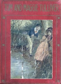 Tom and Maggie Tulliver