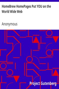 HomeBrew HomePages Put YOU on the World Wide Web