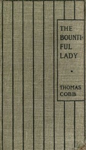 The Bountiful Lady: Or, How Mary was changed from a very Miserable Little Girl to a very Happy One