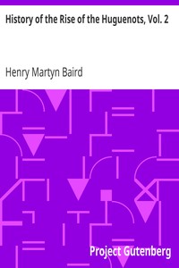 History of the Rise of the Huguenots, Vol. 2
