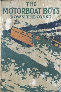Motor Boat Boys Down the Coast; or, Through Storm and Stress to Florida
