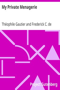 My Private Menagerie: from The Works of Theophile Gautier Volume 19