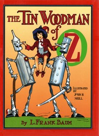 The Tin Woodman of Oz: A Faithful Story of the Astonishing Adventure Undertaken; by the Tin Woodman, assisted by Woot the Wanderer, the; Scarecrow of Oz, and Polychrome, the Rainbow's Daughter