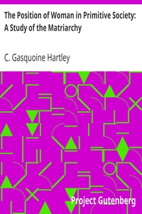 The Position of Woman in Primitive Society: A Study of the Matriarchy