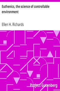 Euthenics, the science of controllable environment: A plea for better living conditions as a first step toward higher human efficiency