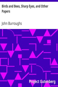 Birds and Bees, Sharp Eyes, and Other Papers