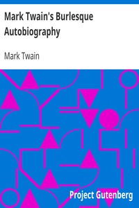 Mark Twain's Burlesque Autobiography