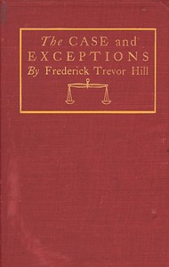 The Case and Exceptions: Stories of Counsel and Clients