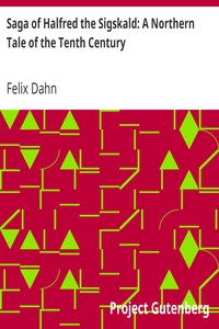 Saga of Halfred the Sigskald: A Northern Tale of the Tenth Century