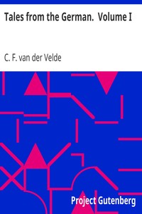 Tales from the German.  Volume I.