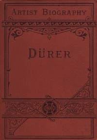 Dürer: Artist-Biographies