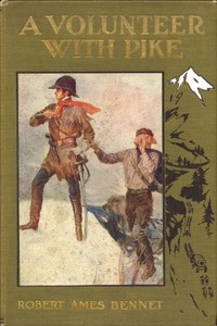 A Volunteer with Pike: The True Narrative of One Dr. John Robinson and of His Love for the Fair Señorita Vallois