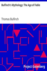 Bulfinch's Mythology: The Age of Fable