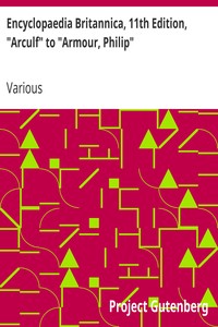 Encyclopaedia Britannica, 11th Edition, "Arculf" to "Armour, Philip": Volume 2, Slice 5