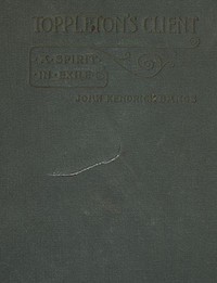 Toppleton's Client; Or, A Spirit in Exile