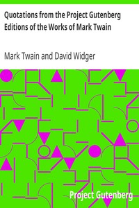 Quotations from the Project Gutenberg Editions of the Works of Mark Twain