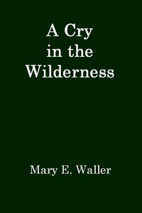 A Cry in the Wilderness