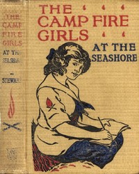 The Camp Fire Girls at the Seashore; Or, Bessie King's Happiness