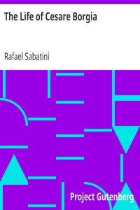 The Life of Cesare Borgia