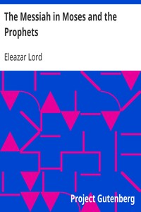 The Messiah in Moses and the Prophets