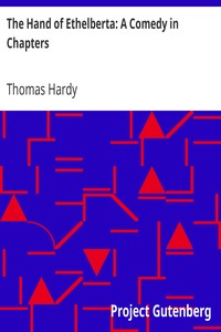 The Hand of Ethelberta: A Comedy in Chapters