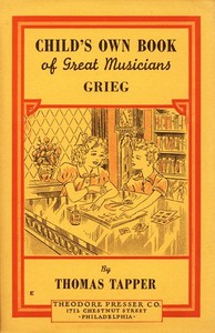 Edvard Grieg : The Story of the Boy Who Made Music in the Land of the Midnight Sun