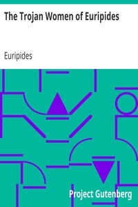 The Trojan Women of Euripides