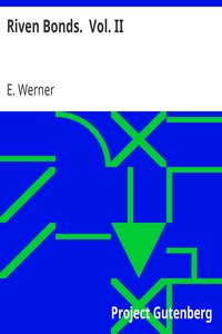 Riven Bonds.  Vol. II.: A Novel, in Two Volumes