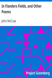 In Flanders Fields, and Other Poems