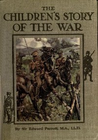 The Childrens' Story of the War, Volume 2 (of 10): From the Battle of Mons to the Fall of Antwerp.