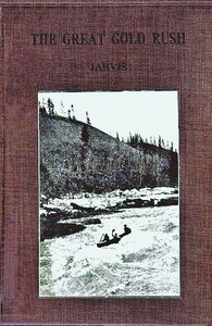 The Great Gold Rush: A Tale of the Klondike